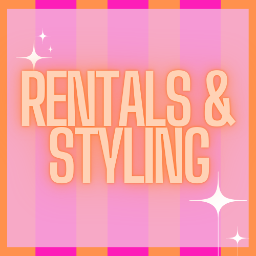 Rentals & Styling